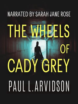 cover image of The Wheels of Cady Grey